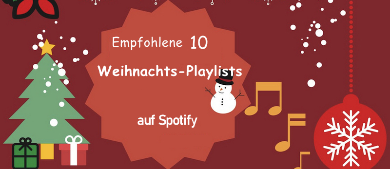 Empfohlene 10 Weihnachtsplaylists auf Spotify